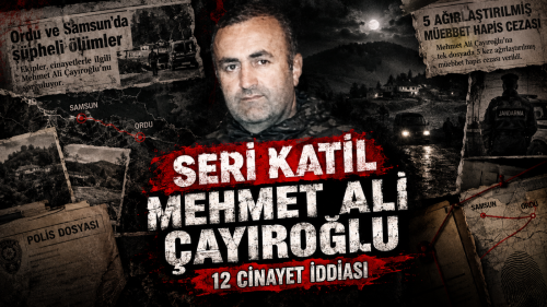 Seri Katil Mehmet Ali Çayıroğlu Kimdir?
